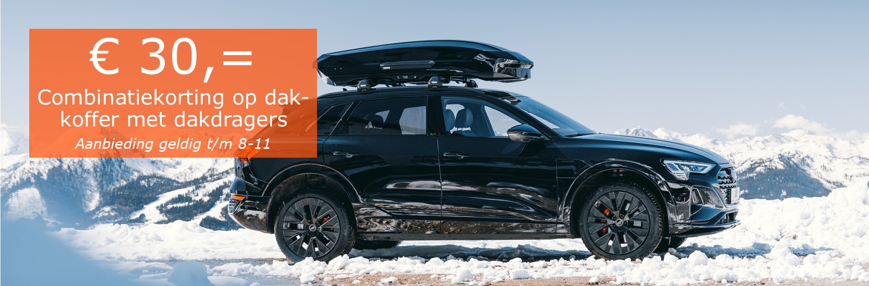 € 30,=combinatiekorting op dakkoffer met dakdragers